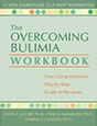 The Overcoming Bulimia Workbook: Your Comprehensive Step-by-Step Guide to Recovery