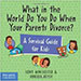 What in the World do you do When Your Parents Divorce?  A Survival Guide for Kids
