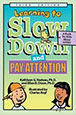 Learning To Slow Down & Pay Attention: A Book for Kids About ADHD