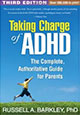 Taking Charge of ADHD – Third Edition: The Complete Authoritative Guide for Parents